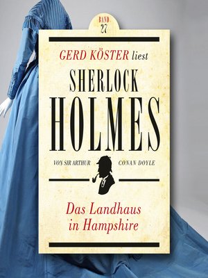 cover image of Das Landhaus in Hampshire--Gerd Köster liest Sherlock Holmes, Band 27